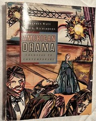 American Drama : From the Colonial to the Contemporary by Stephen Watt and Gary