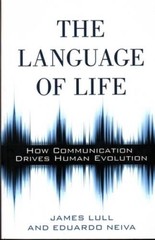 The Language of Life: How Communication Drives Human Evolution – GOOD
