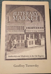 Material Texts: Literary Market : Authorship and Modernity in the Old Regime by