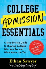 College Admission Essentials: A Step-by-Step Guide to Showing Colleges Who Y…