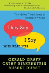 They Say/ I Say: The Moves That Matter in Academic Writing, With Readings