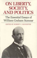 On Liberty, Society, and Politics: The Essential Essays of William Graham – GOOD