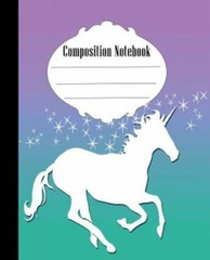 Composition Not: Unicorn Composition Not Wide Ruled 7.5 x 9.25 in, 100 pages …