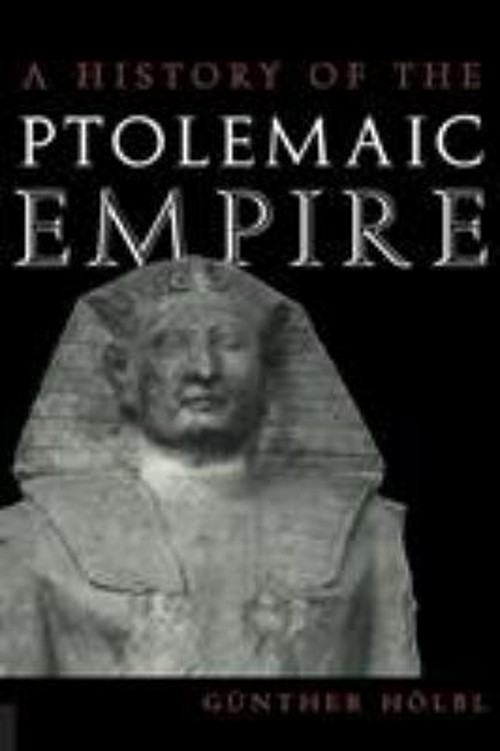 A History of the Ptolemaic Empire Paperback Günther, Hölbl, Günth