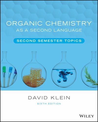 Organic Chemistry as a Second Language: Second Semester Topics by