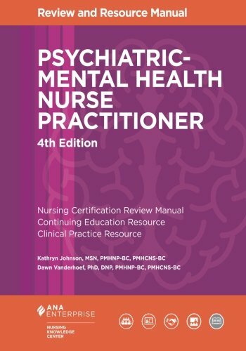 Psychiatric-Mental Health Nurse Practitioner Review Manual by Kathryn Johnson