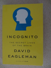 Incognito: The Secret Lives of the Brain by Eagleman, David – PB/VG