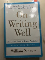 On Writing Well : The Classic Guide to Writing Nonfiction by William Zinsser…