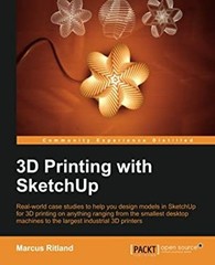 3D Printing with SketchUp Paperback Marcus Ritland