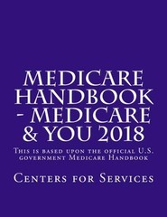MEDICARE HANDBOOK – MEDICARE & YOU 2018: THIS IS THE By The Centers For Medicare
