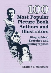 100 Most Popular Picture Book Authors and Illustrators: Biographical Sketches…
