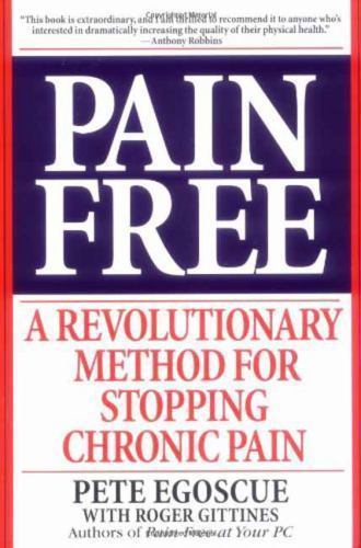 Pain Free: A Revolutionary Method for Stopping Chronic Pain Egoscue, Pete, Gitt