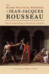 The Major Political Writings of Jean-Jacques Rousseau : The Two D