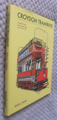CROYDON TRAMWAYS: 1879-1951 by Robert J. Harley. ** Signed Copy ** Hardcover.