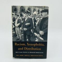 Racism, Xenophobia, and Distribution : Multi-Issue Politics in Advanced…
