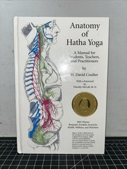 Anatomy of Hatha Yoga: A Manual for Students Teachers and… – Coulter, David