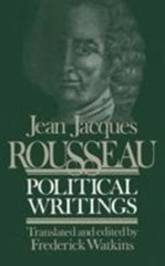Jean Jacques Rousseau Political Writings: Containing the Social Contract,…