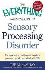 The Everything Parent’s Guide To Sensory – paperback, Terri Mauro, 9781440574566