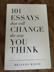 101 Essays That Will Change the Way You Think by Brianna Wiest (2016, Trade…