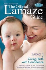 The Official Lamaze Guide: Giving Birth with Confidence, 2nd Edition – VERY GOOD