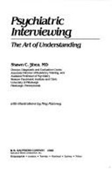 The Psychiatric Interview : The Art of Understanding Paperback Sh