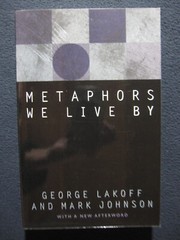 Metaphors We Live By [Paperback] George Lakoff and Mark Johnson