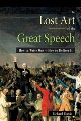 The Lost Art of the Great Speech: How to Write One–How t – VERY GOOD
