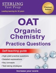 Sterling Test Prep Oat Organic Chemistry Practice Questions: High Yield Oat…