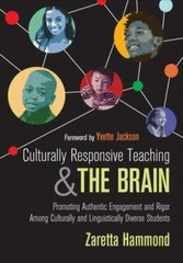 Culturally Responsive Teaching and the Brain : Promoting Authentic Engagement…