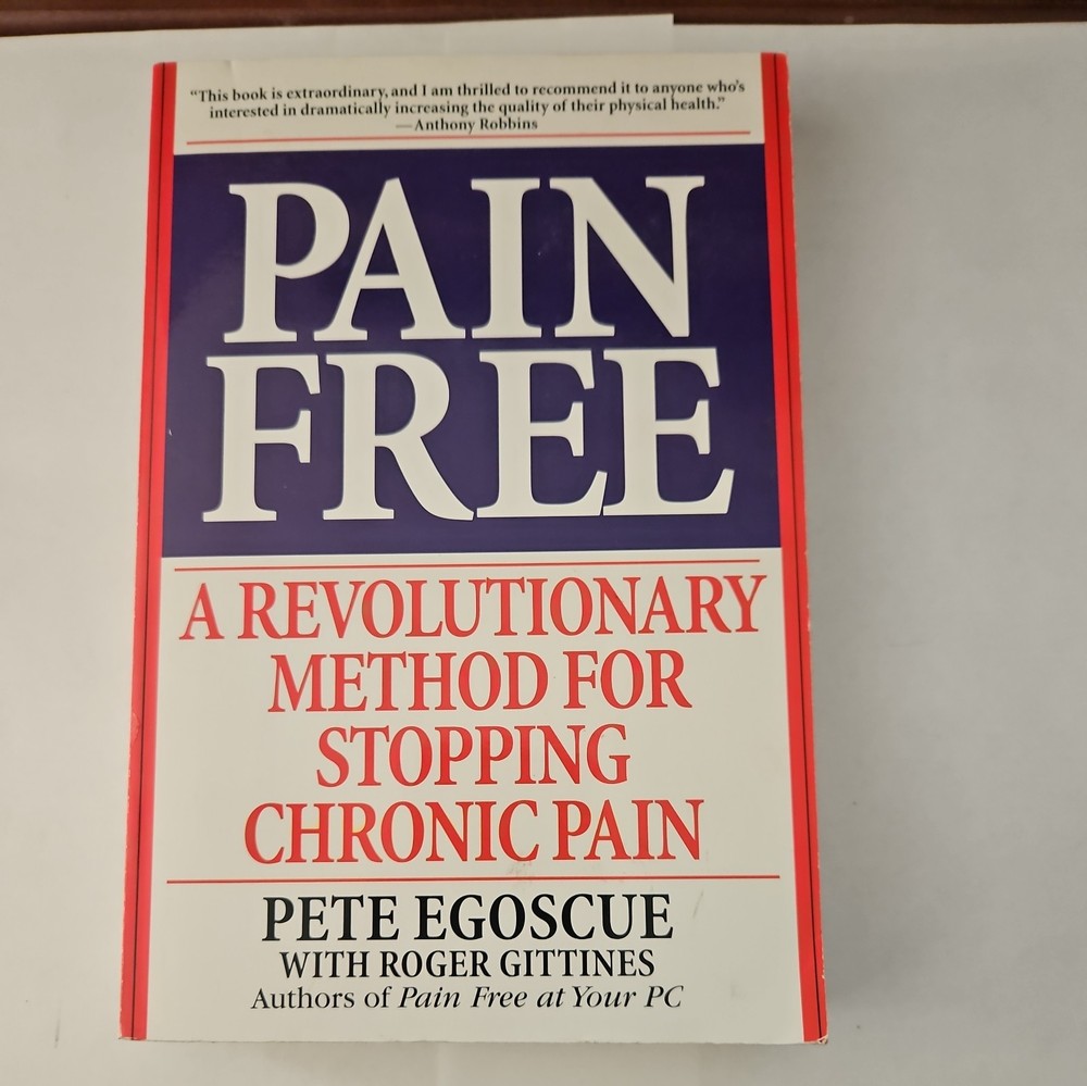 Pain Free : A Revolutionary Method for Stopping Chronic Pain by Roger…