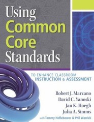 Using Common Core Standards to Enhan- Marzano, 9780983351290, perfect paper, new