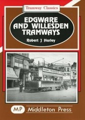 Edgware and Willesden Tramways (Tramways Classics), Harley, Robert J., New Book