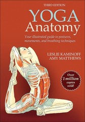Yoga Anatomy PAPERBACK – 2021 by Leslie Kaminoff