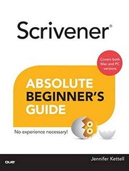 SCRIVENER ABSOLUTE BEGINNER’S GUIDE By Jennifer Ackerman Kettell Mint Condition