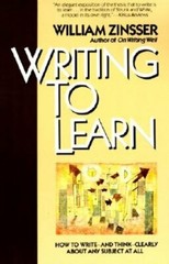 Writing to Learn by William Zinsser: New