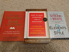 The Elements of Style, The only Grammer book, how to read literature like a prof