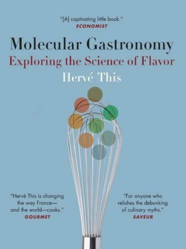 Molecular Gastronomy: Exploring the Science of Flavor (Arts and Tradition – GOOD