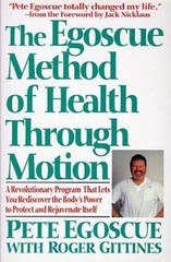The Egoscue Method of Health Through Motion: A Revolutionary Program That…