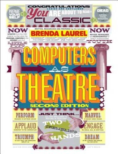 Computers as Theatre (2nd Edition) – Paperback By Laurel, Brenda – GOOD