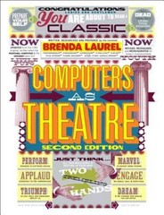 Computers as Theatre (2nd Edition) – Paperback By Laurel, Brenda – GOOD