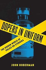 Dopers in Uniform: The Hidden World – Hardcover, by Hoberman John – Very Good b