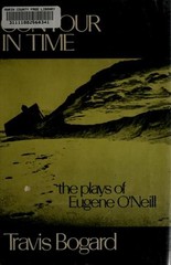 Contour in Time : The Plays of Eugene O’Neill Hardcover Travis Bo
