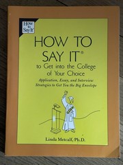 Lot Of 3 College Entrance Books Real College Essays, How To Say It, Four -year
