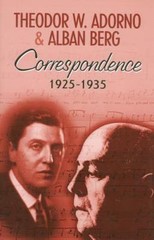 Correspondence, 1925-1935, Hardcover by Adorno, Theodor W.; Berg, Alban; Loni…