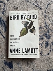 Bird by Bird: Some Instructions on Writing and Life 25th Anniversary Edition🔥