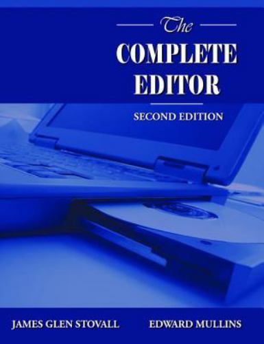 The Complete Editor, USED-Very Good, Mullins, Edward,Stovall, James Glen