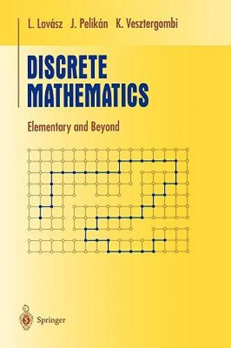 Discrete Mathematics: Elementary and Beyond (Undergraduate Texts in Mathe – GOOD