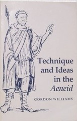 Technique and Ideas in the Aeneid – Gordon Williams, Yale University Press