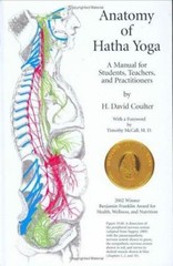 Anatomy of Hatha Yoga : A Manual for Students, Teachers and Pract