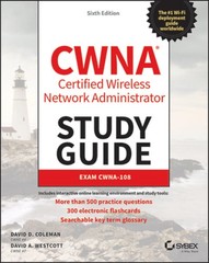 CWNA Certified Wireless Network Administrator Study Guide by David D Coleman